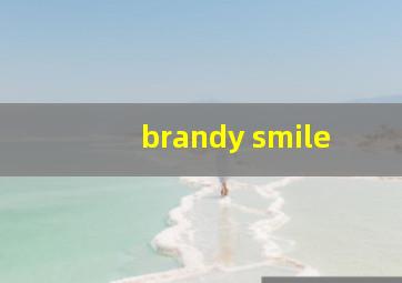 brandy smile